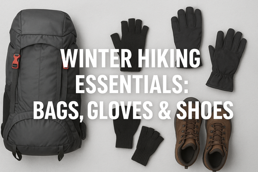 Best Outdoor Gear for Winter Hiking: Bags, Gloves & Shoes